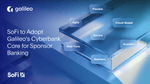 SoFi to Adopt Galileo's Cyberbank Core for Sponsor Banking